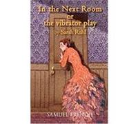 In the Next Room or the Vibrator Play Ruhl, Sarah (Auteur)