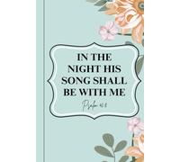 In the Night His Song Shall Be with Me: Notebook