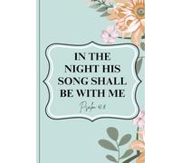 In the Night His Song Shall Be with Me: Notebook