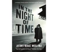 In the Night of Time by Antonio Munoz Molina Inconnu (Auteur)