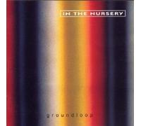In The Nursery - Groundloop CD 8 Tracks Alternative/Pop/Soundtrack Neuf