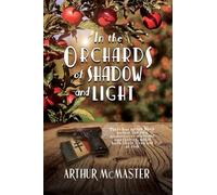 In the Orchards of Shadow and Light