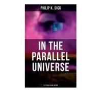 In The Parallel Universe - 4 Sf Tales In One Edition