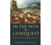 Sur le chemin de la conquête : La résistance à Alexandre le Grand