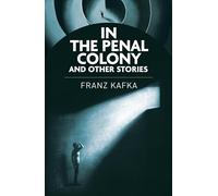 In the Penal Colony and Other Stories