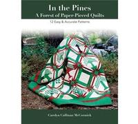 In the Pines: A Forest of Paper-Pieced Quilts: 12 Easy & Accurate Patterns