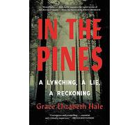 In the Pines: A Lynching, A Lie, A Reckoning