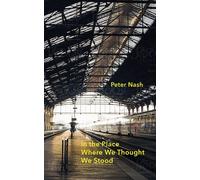 In The Place Where We Thought We Stood