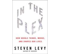In The Plex: How Google Thinks, Works and Shapes Our Lives.