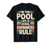 in The Pool Life is Cool Swimmers Rule Natation - T-Shirt