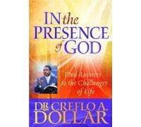 In The Presence Of God : Find Answers To The Challenges Of Life