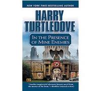 In The Presence Of Mine Enemies Harry Turtledove (Auteur)