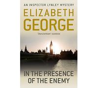 In The Presence Of The Enemy: An Inspector Lynley Novel: 8-