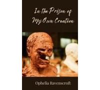 In The Prison Of My Own Creation