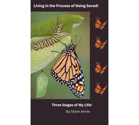 In The Process of Being Saved: Three Stages of my Life
