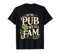 in The Pub We All Fam - Fun St Patricks Day Irish Pub Humor T-Shirt