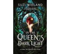 In The Queen's Dark Light (Down The Twisted Path)