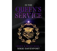 In the Queen's Service Crown & Heart, #3 - Nikki Davenport - Granite Clover Publishing, LLC - ebook (ePub) - Livre