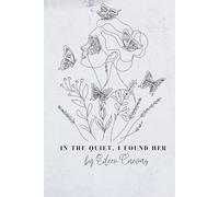 In the Quiet, I found Her
