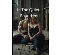 In The Quiet, I found You