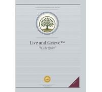 In The Quiet: Live and Grieve Certified Facilitator Reference Guide