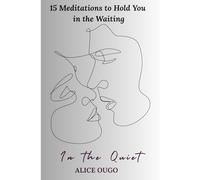 In the Quiet | Meditations for the Waiting Season: 15 Gentle Meditations to Hold You in the Waiting
