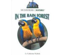 In the Rain Forest, We Can Read About Nature Catherine Nichols (Auteur)