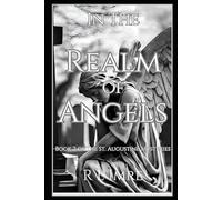 In the Realm of Angels: Book II: The St. Augustine Mysteries