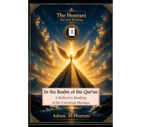 In the Realm of the Qur'an: A Reflective Reading of the Universal Message