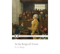 In the Reign of Terror: With 8 Original Illustrations