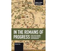 In the Remains of Progress: Utopia and Suffering in Brazilian Popular Entrepreneurship