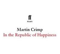 In the Republic of Happiness Crimp, Martin (Auteur)