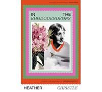 In the Rhododendrons: A Memoir with Appearances by Virginia Woolf