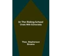 In The Riding-School; Chats With Esmeralda