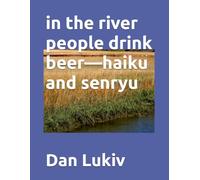 in the river people drink beer-haiku and senryu