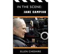 In the Scene Jane Campion by Ellen Cheshire Inconnu (Auteur)