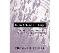 In The Scheme Of Things by Thomas R. Fisher Fisher Thomas Fisher (Auteur)