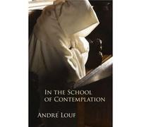 In the School of Contemplation by Andre Louf Andre Louf (Auteur)