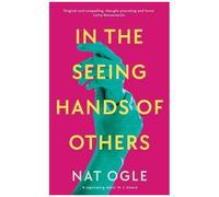 In The Seeing Hands Of Others