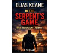 In the Serpent's Game: Where Secrets Ignite Revenge