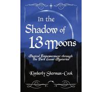 In The Shadow Of 13 Moons