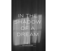 In the Shadow of a Dream