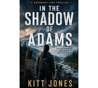 In The Shadow of Adams: A Boundary Line Thriller