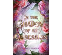 In the Shadow of an Obsession