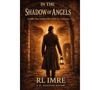 In the Shadow of Angels: Book 1: The St. Augustine Mysteries