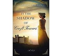 In The Shadow Of Croft Towers