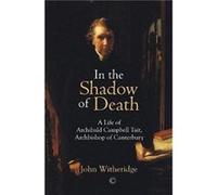 In the Shadow of Death - John Witheridge - James Clarke amp Co Ltd - Livre en Anglais - Paperback John WitheridgeJohn Witheridge (Auteur)