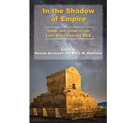 In the Shadow of Empire: Israel and Judah in the Long Sixth Century Bce