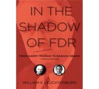 In the Shadow of FDR William E. Leuchtenburg (Auteur)