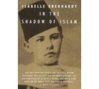 In the Shadow of Islam, Peter Owen Modern Classic Isabelle Eberhardt (Auteur)